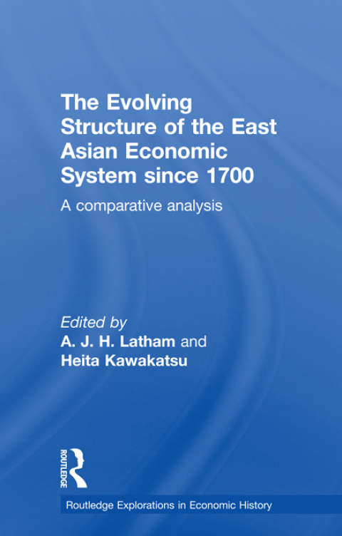 Cover image for book The Evolving Structure of the East Asian Economic System since 1700
