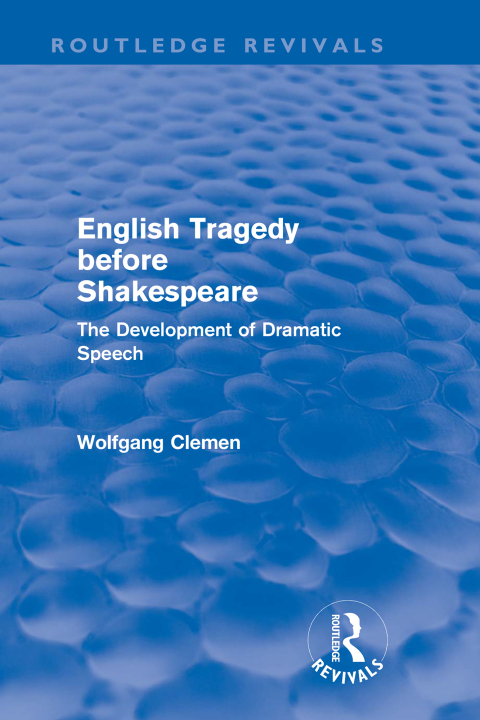 Cover image for book English Tragedy before Shakespeare (Routledge Revivals)