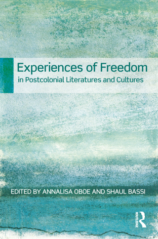 Experiences of Freedom in Postcolonial Literatures and Cultures