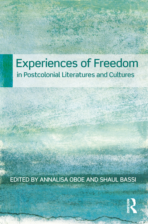 Cover image for book Experiences of Freedom in Postcolonial Literatures and Cultures