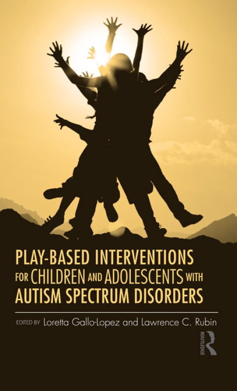 Cover image for book Play-Based Interventions for Children and Adolescents with Autism Spectrum Disorders