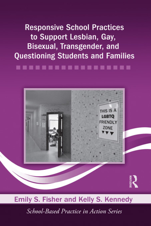 Cover image for book Responsive School Practices to Support Lesbian, Gay, Bisexual, Transgender, and Questioning Students and Families