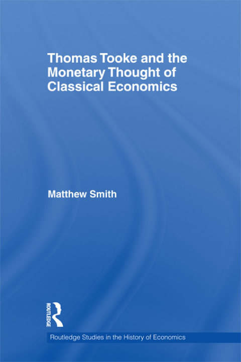 Thomas Tooke and the Monetary Thought of Classical Economics 