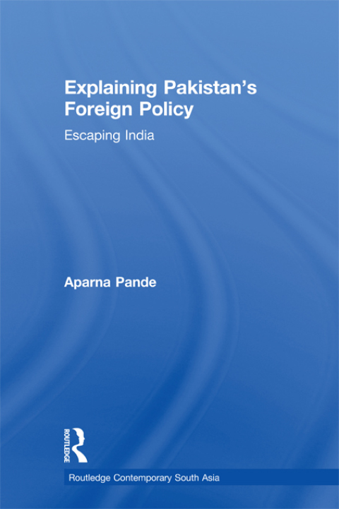 Cover image for book Explaining Pakistan's Foreign Policy