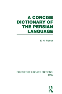 Titelbild: A Concise Dictionary of the Persian Language(RLE Iran B) 1st edition 9780415608565