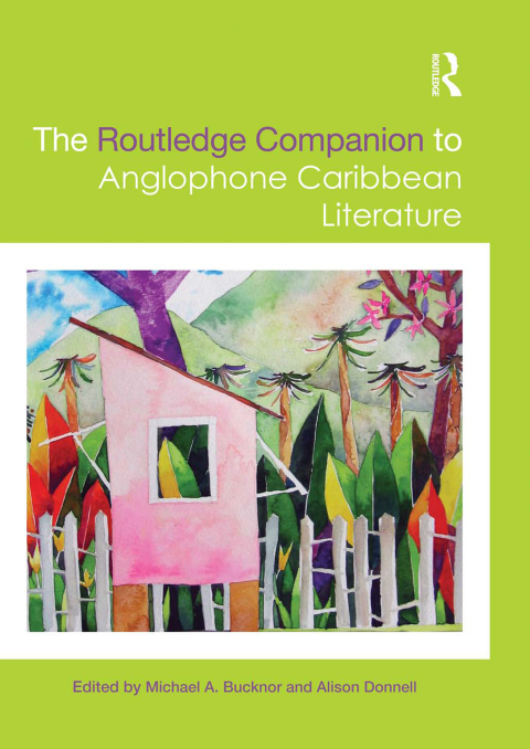 Cover image for book The Routledge Companion to Anglophone Caribbean Literature
