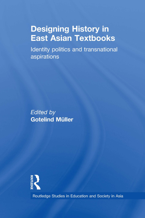 Cover image for book Designing History in East Asian Textbooks
