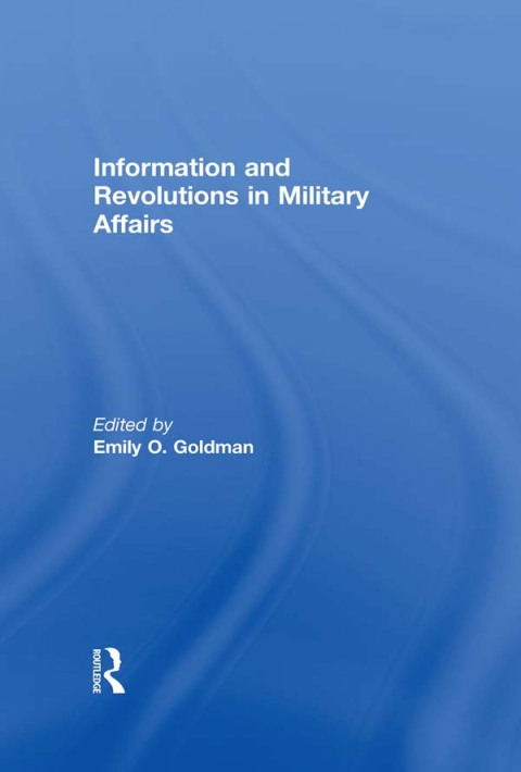 Cover image for book Information and Revolutions in Military Affairs