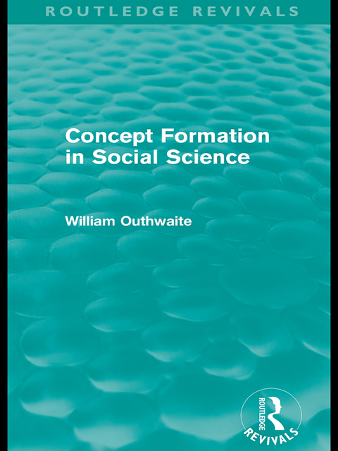 Cover image for book Concept Formation in Social Science (Routledge Revivals)