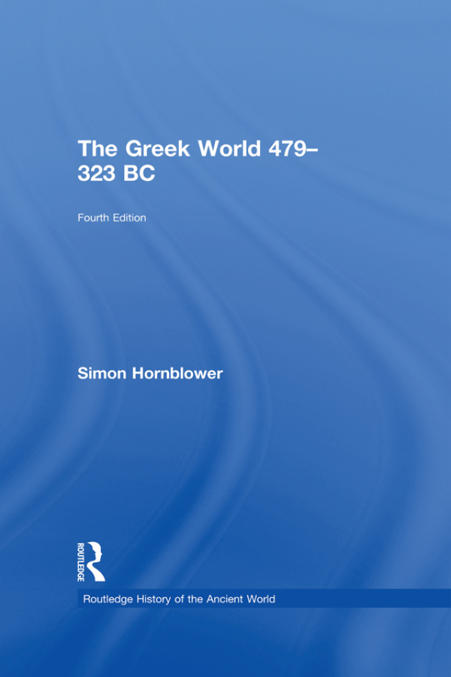 The Greek World 479-323 BC