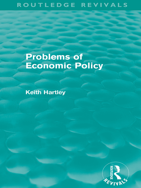 Problems of Economic Policy (Routledge Revivals) 