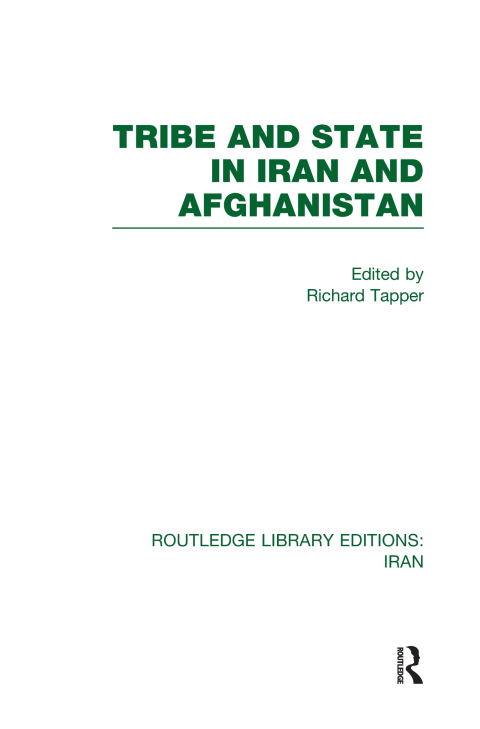 Cover image for book Tribe and State in Iran and Afghanistan (RLE Iran D)