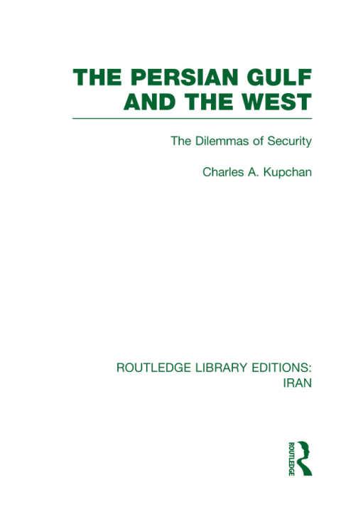 Cover image for book The Persian Gulf and the West (RLE Iran D)