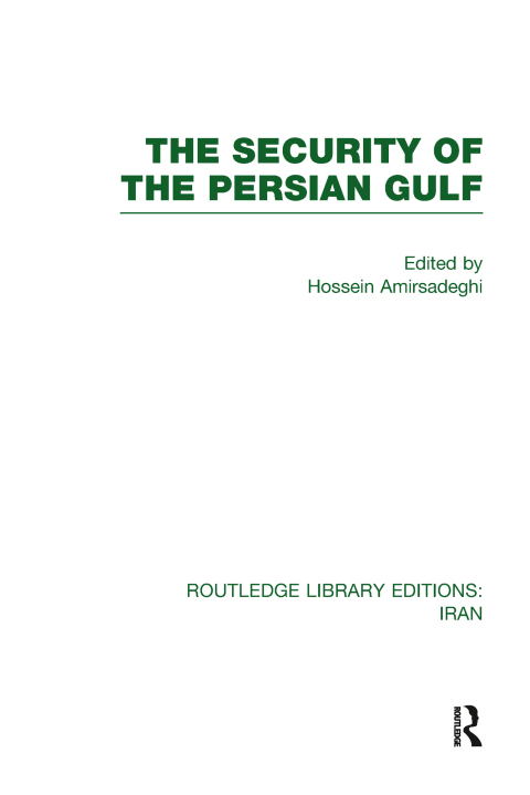 Cover image for book The Security of the Persian Gulf (RLE Iran D)