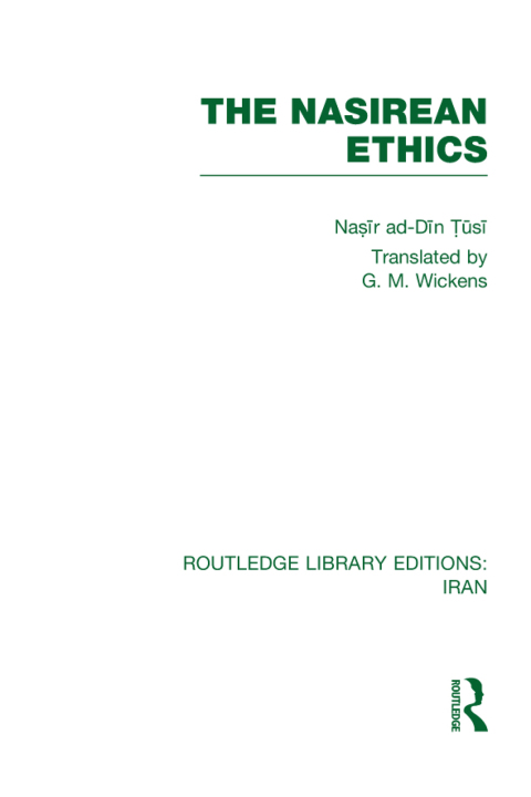 Cover image for book The Nasirean Ethics (RLE Iran C)