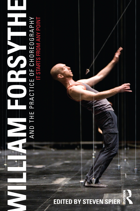 Cover image for book William Forsythe and the Practice of Choreography