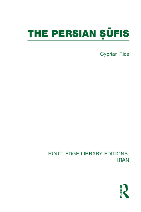 Cover image for book The Persian Sufis (RLE Iran C)