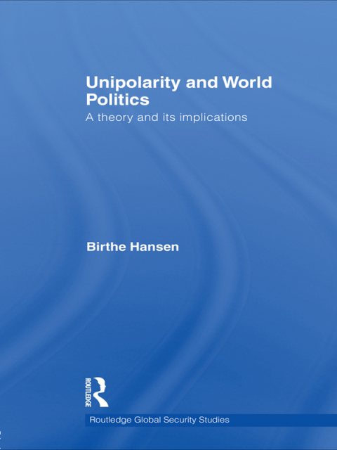 Cover image for book Unipolarity and World Politics