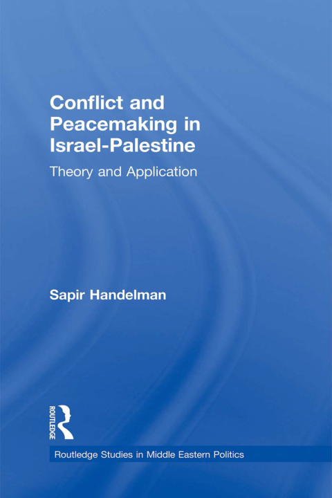 Cover image for book Conflict and Peacemaking in Israel-Palestine
