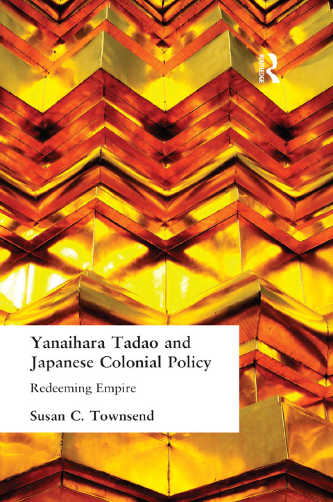 Cover image for book Yanihara Tadao and Japanese Colonial Policy