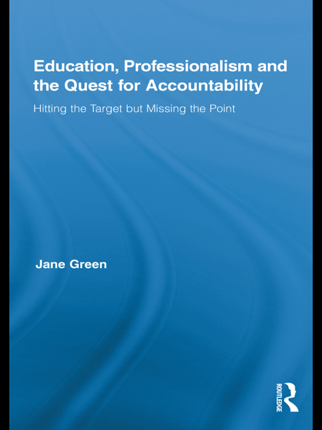 Education, Professionalism, and the Quest for Accountability