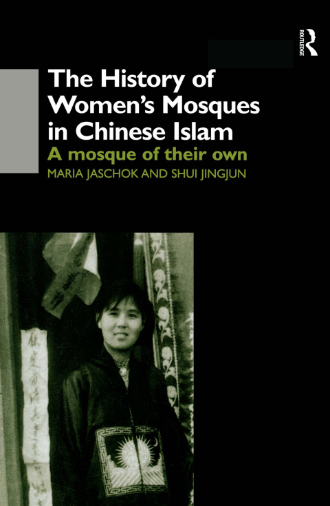 Cover image for book The History of Women's Mosques in Chinese Islam