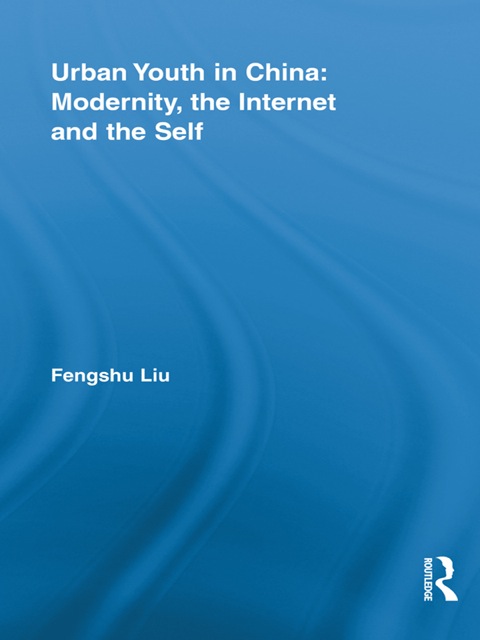 Cover image for book Urban Youth in China: Modernity, the Internet and the Self