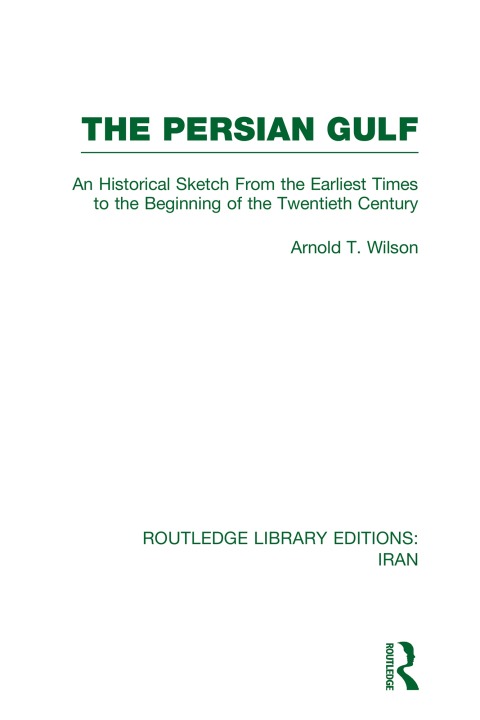 Cover image for book The Persian Gulf (RLE Iran A)