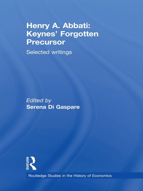 Cover image for book Henry A. Abbati: Keynes' Forgotten Precursor