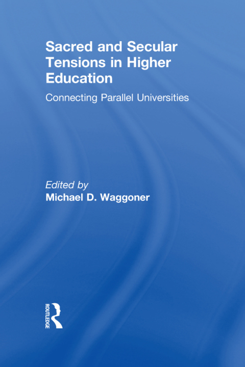 Cover image for book Sacred and Secular Tensions in Higher Education