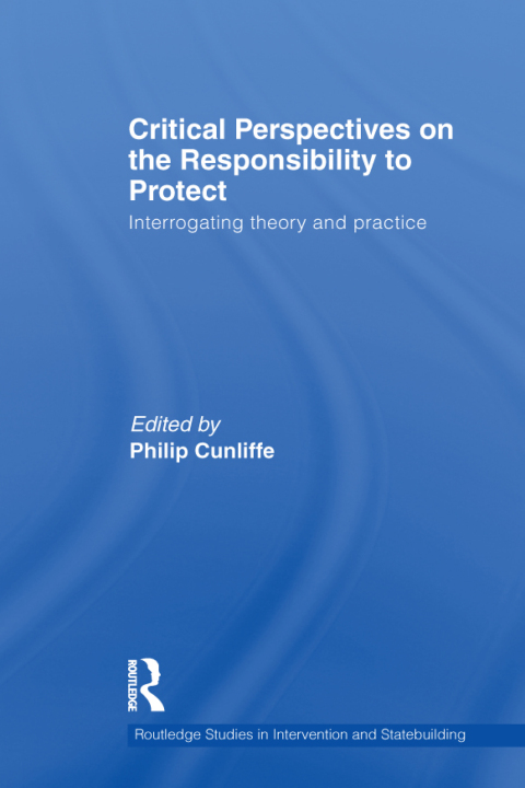 Critical Perspectives on the Responsibility to Protect 