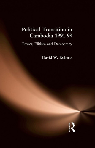 Political Transition in Cambodia 1991-99