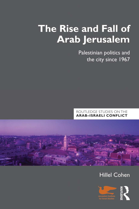 Cover image for book The Rise and Fall of Arab Jerusalem