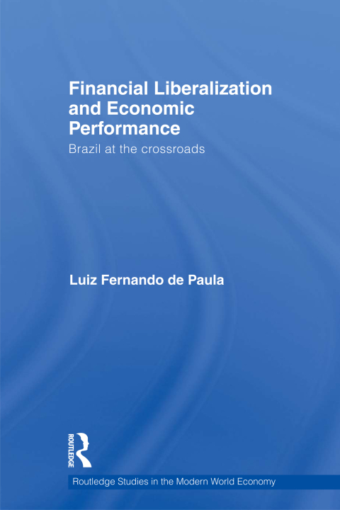 Financial Liberalization and Economic Performance 