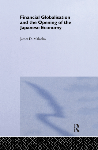 Financial Globalization and the Opening of the Japanese Economy