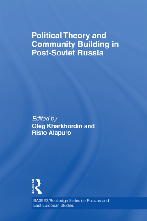 Cover image for book Political Theory and Community Building in Post-Soviet Russia