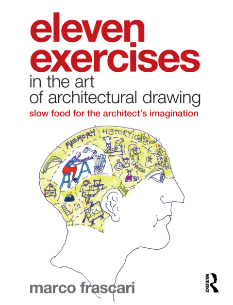 Cover image for book Eleven Exercises in the Art of Architectural Drawing