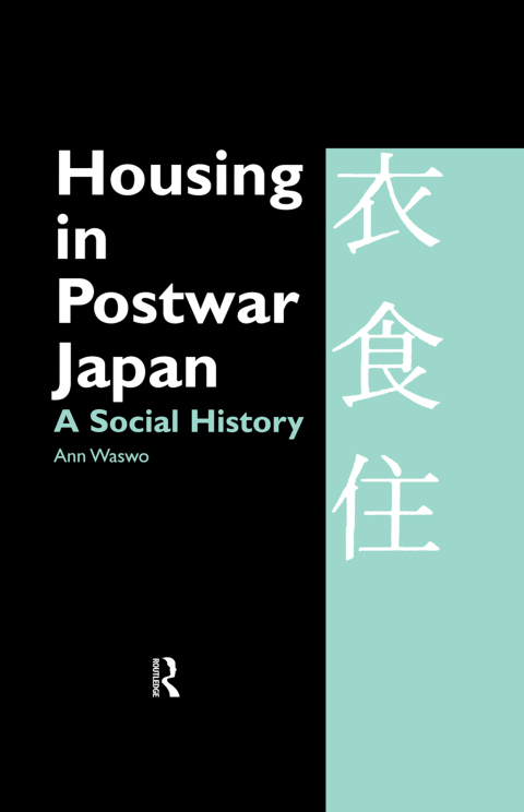 Cover image for book Housing in Postwar Japan - A Social History
