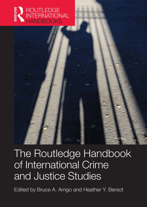 Cover image for book The Routledge Handbook of International Crime and Justice Studies