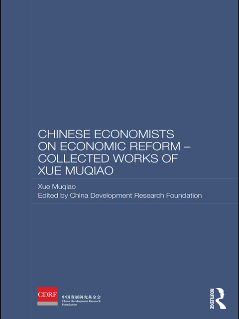 Cover image for book Chinese Economists on Economic Reform - Collected Works of Xue Muqiao