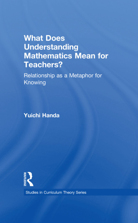 Cover image for book What Does Understanding Mathematics Mean for Teachers?