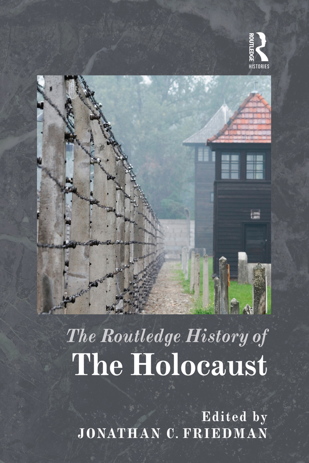 The Routledge History of the Holocaust (eBook) - Jonathan C. Friedman