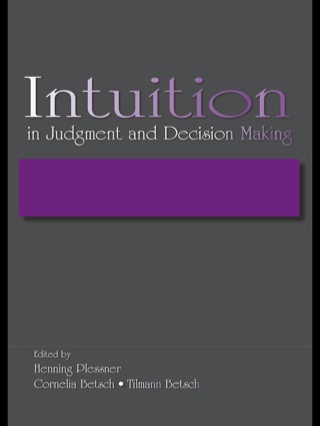 Intuition in Judgment and Decision Making