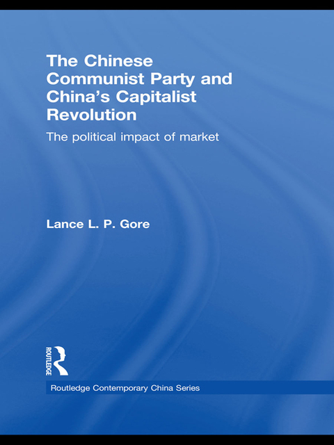 Cover image for book The Chinese Communist Party and China’s Capitalist Revolution