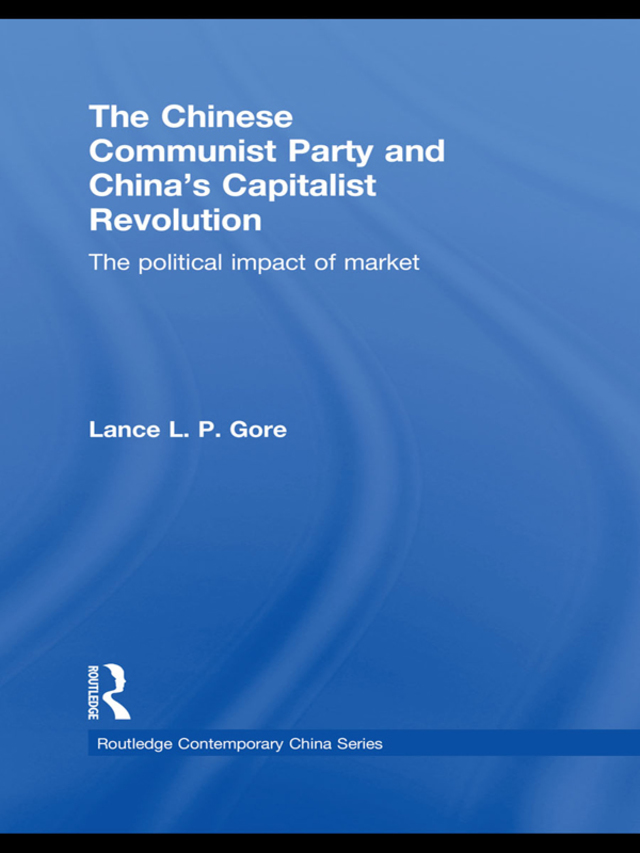The Chinese Communist Party and China's Capitalist Revolution