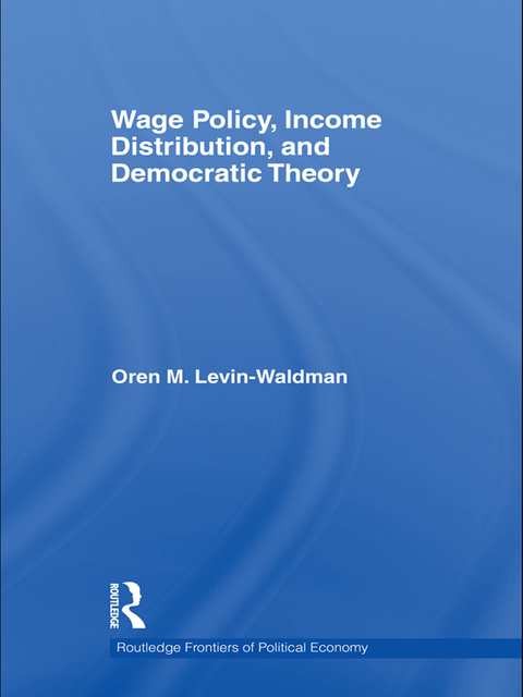 Cover image for book Wage Policy, Income Distribution, and Democratic Theory
