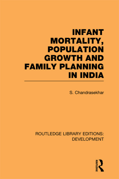 Cover image for book Infant Mortality, Population Growth and Family Planning in India