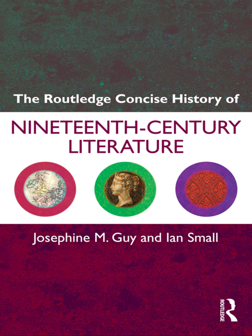 The Routledge Concise History of Nineteenth-Century Literature (eBook) - Josephine Guy; Ian Small