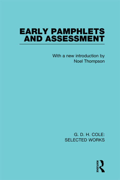 Cover image for book G. D. H. Cole: Early Pamphlets & Assessment (RLE Cole)