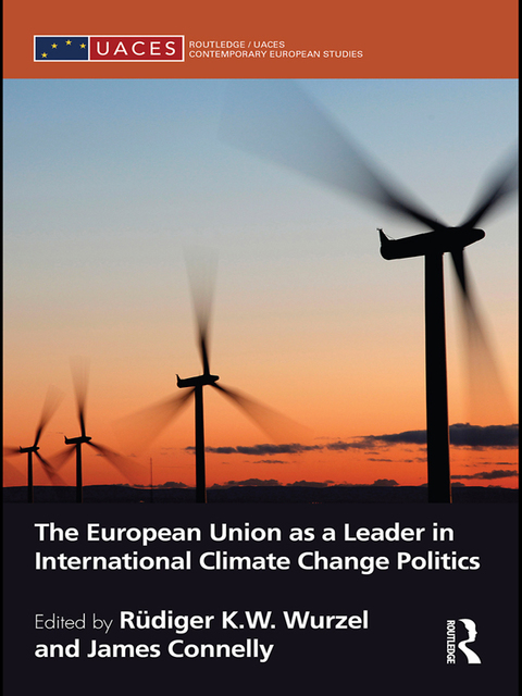 Cover image for book The European Union as a Leader in International Climate Change Politics